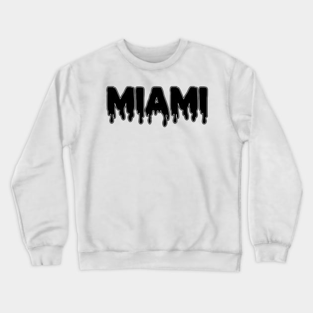 Miami Drippy Crewneck Sweatshirt by lolosenese